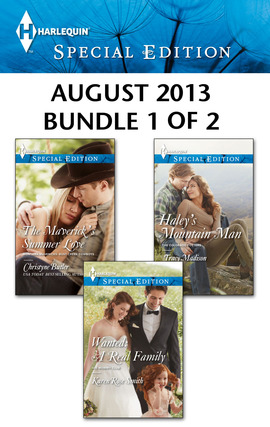 Title details for Harlequin Special Edition August 2013 - Bundle 1 of 2: The Maverick's Summer Love\Wanted: A Real Family\Haley's Mountain Man by Christyne Butler - Available